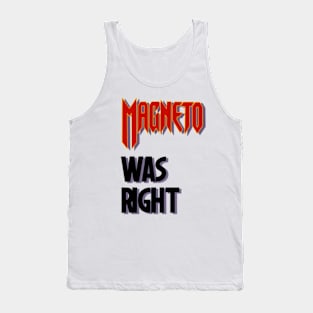 Magneto was right Tank Top